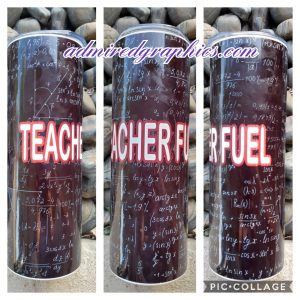 Teacher fuel 20oz Sublimated Tumbler